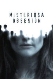 Misteriosa Obsesión / The Forgotten